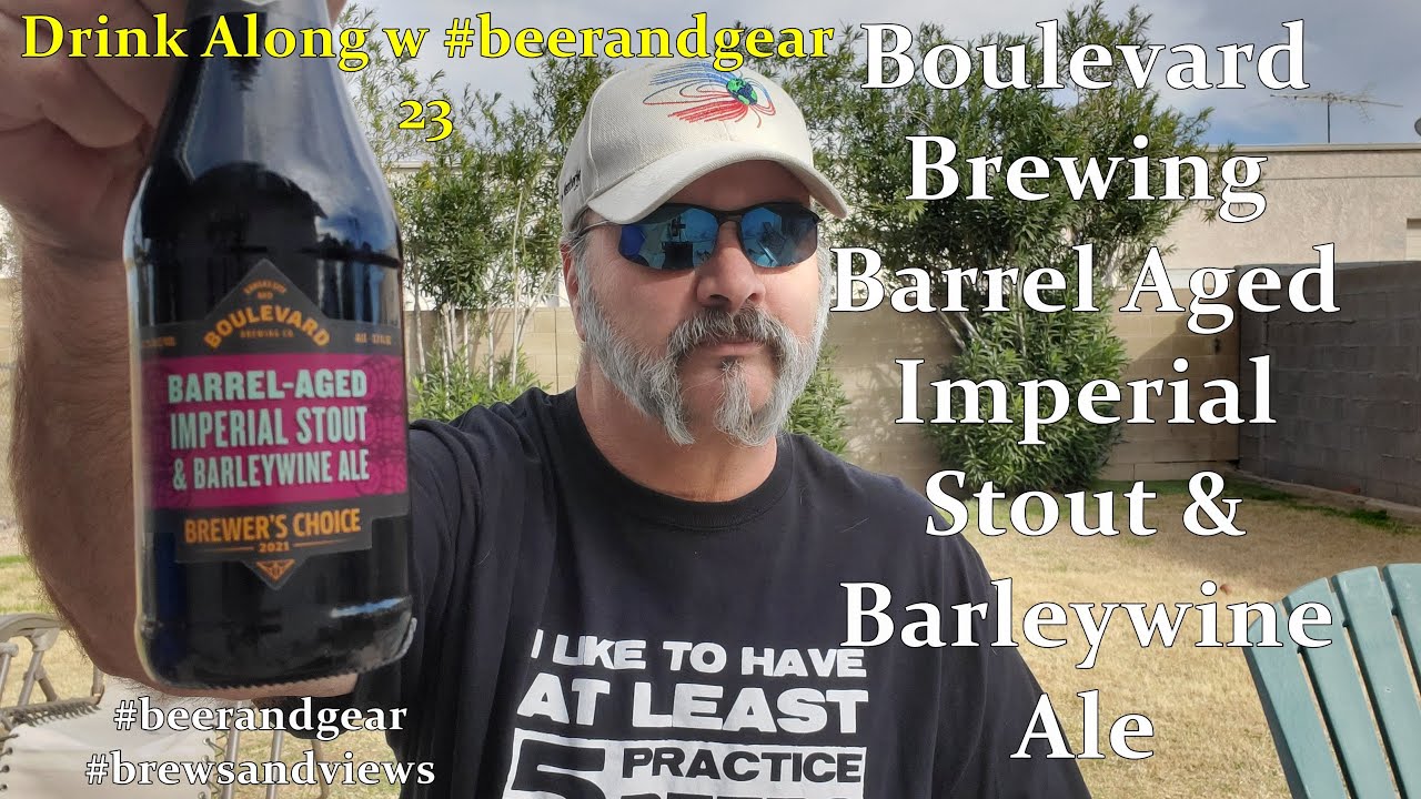 Drink Along w #beerandgear 23 Boulevard Brewing Imperial Stout & Barleywine Casked Ale 3.75/5