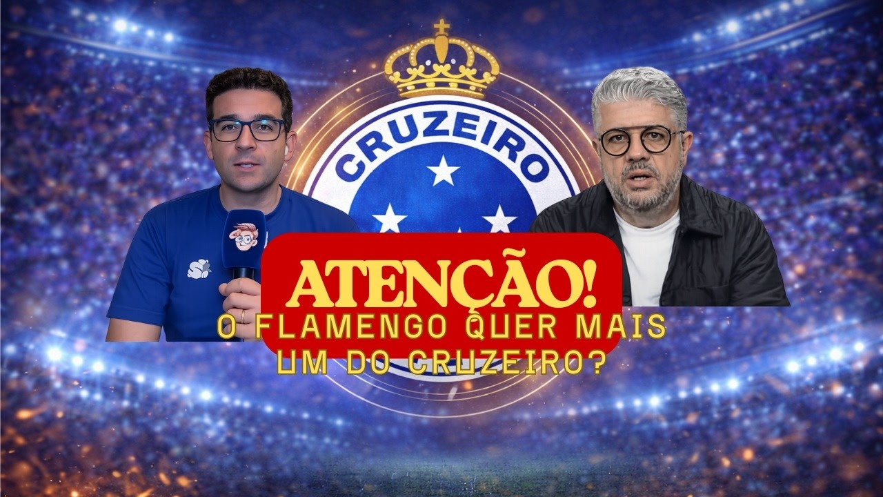 O FLAMENGO QUER MAIS UM NO CRUZEIRO? ENTENDA A CONFUSÃO!