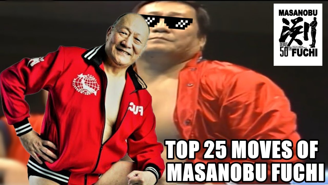 TOP 25 MOVES OF MASANOBU FUCHI