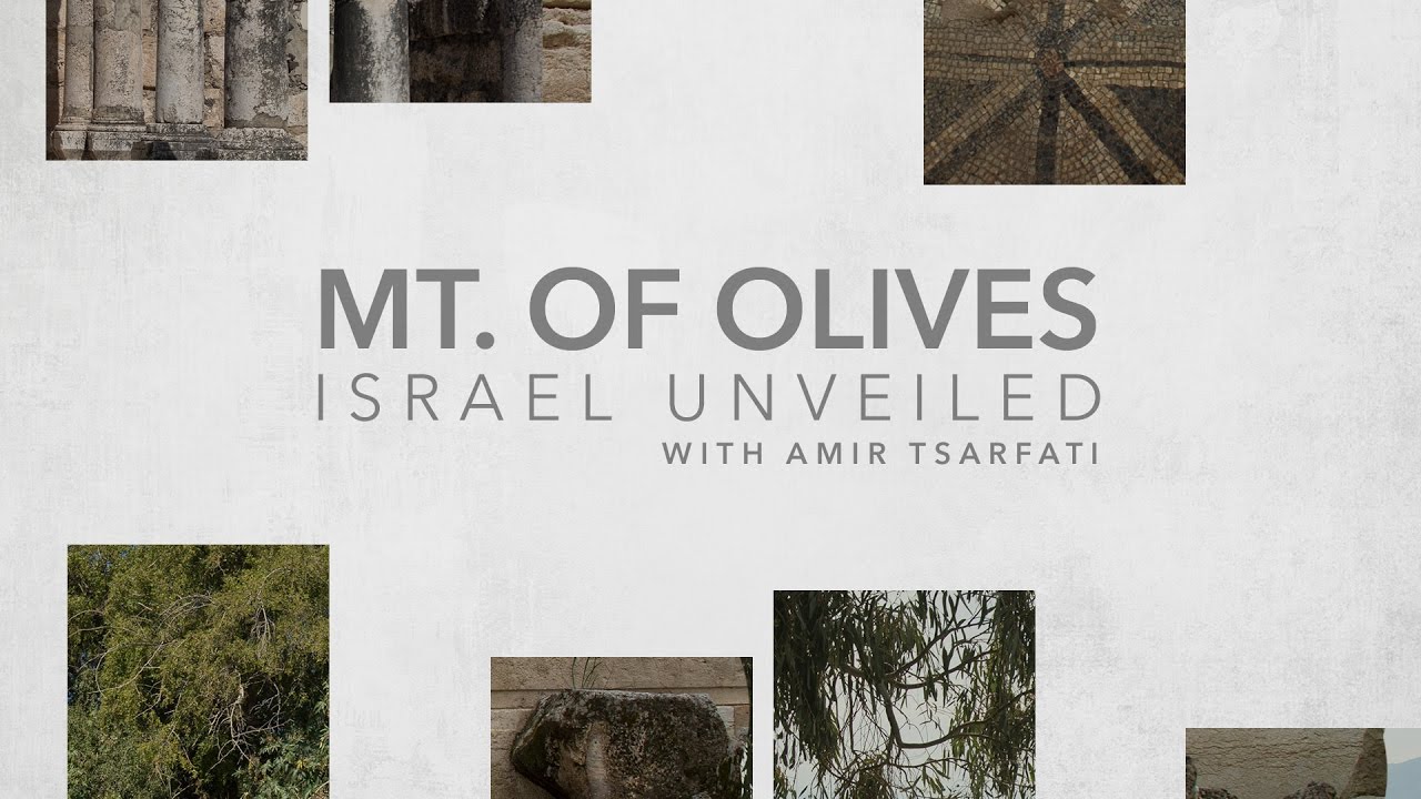 Israel Unveiled Volume 1: Mount of Olives