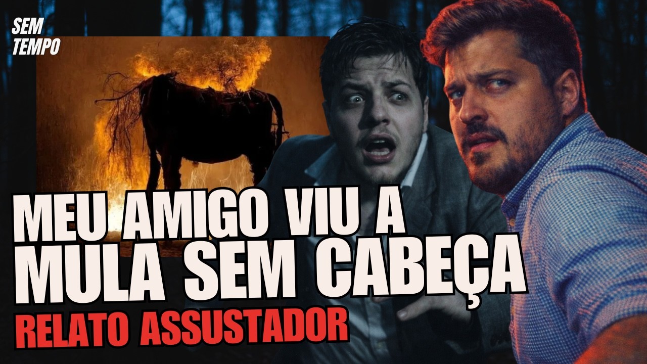 MULA SEM CABEÇA RELATO ASSUSTADOR! 🔥 Folclore do Interior Brasileiro é Bizarro
