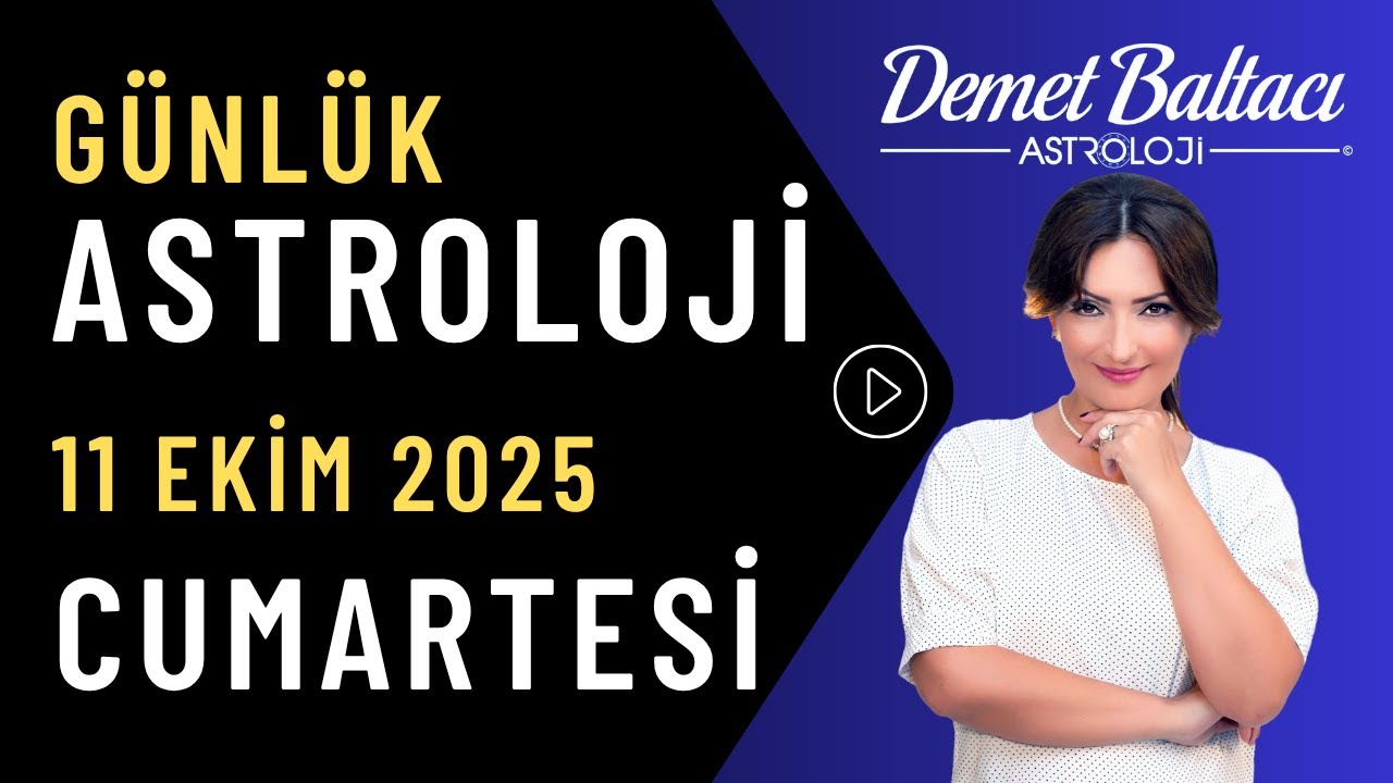 Cumartesi, 11 Ekim 2025 , g&uuml;nl&uuml;k bur&ccedil; yorumu, Astrologer Demet Baltacı astroloji horoscope saturday