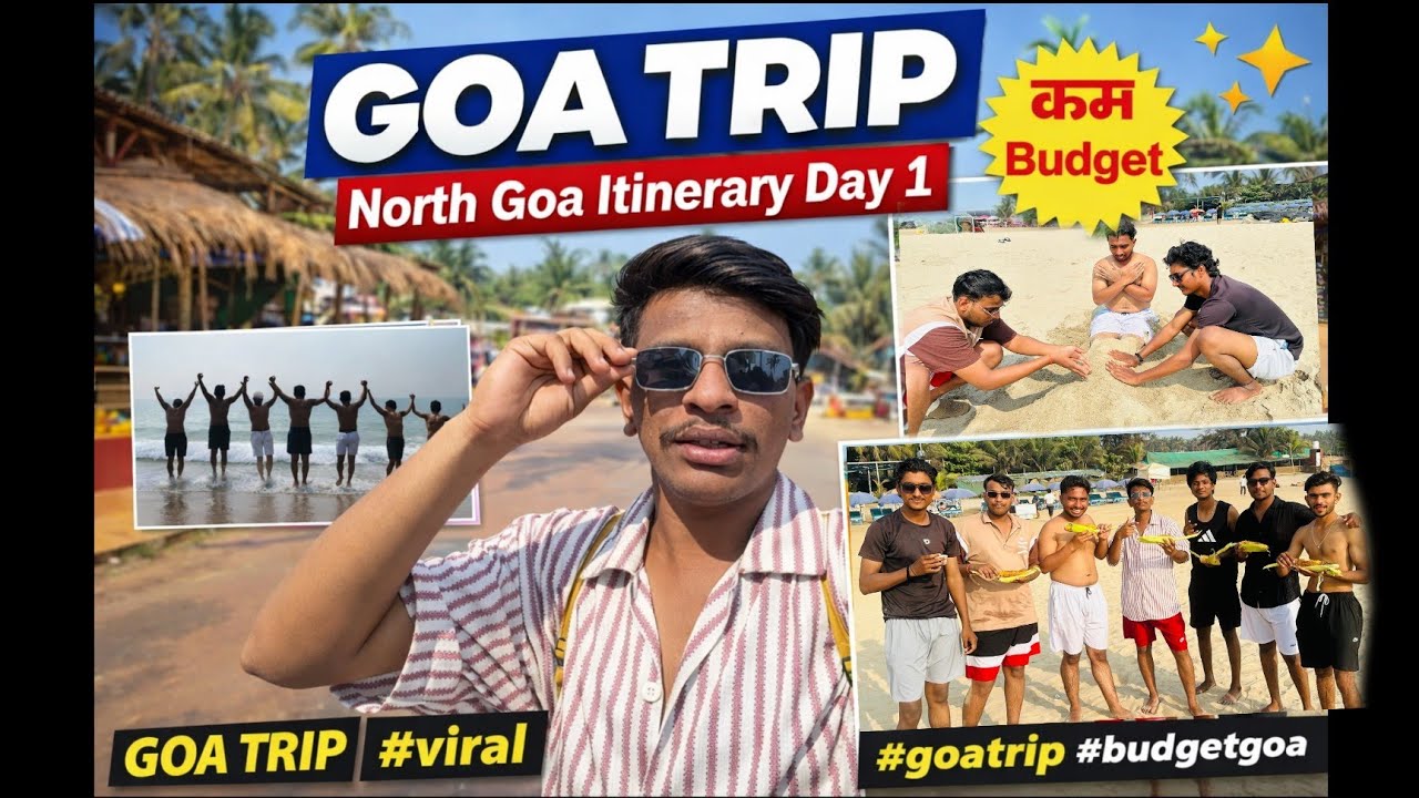 Goa Trip Vlog Day 1 🌴 | Goa Vlog 2026 | letest Goa Vlog | Kam Budget Mein  North Goa Itinerary 🌊🥰