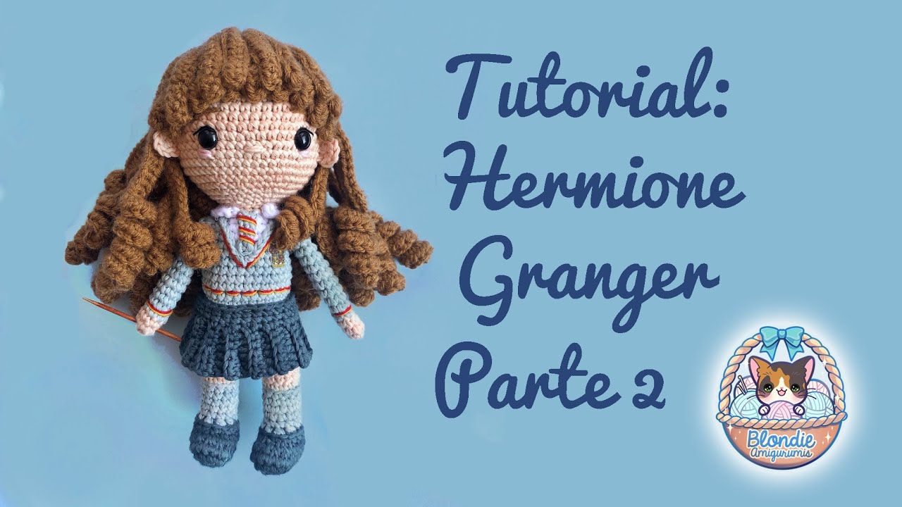 Hermione Granger Parte 2/3 Tutorial Amigurumi Crochet
