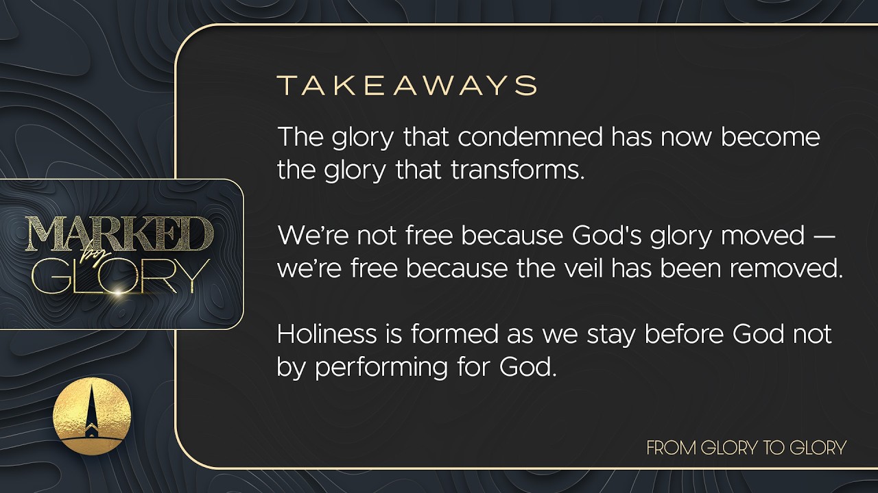 From Glory to Glory : Marked by Glory (SERMON ONLY)