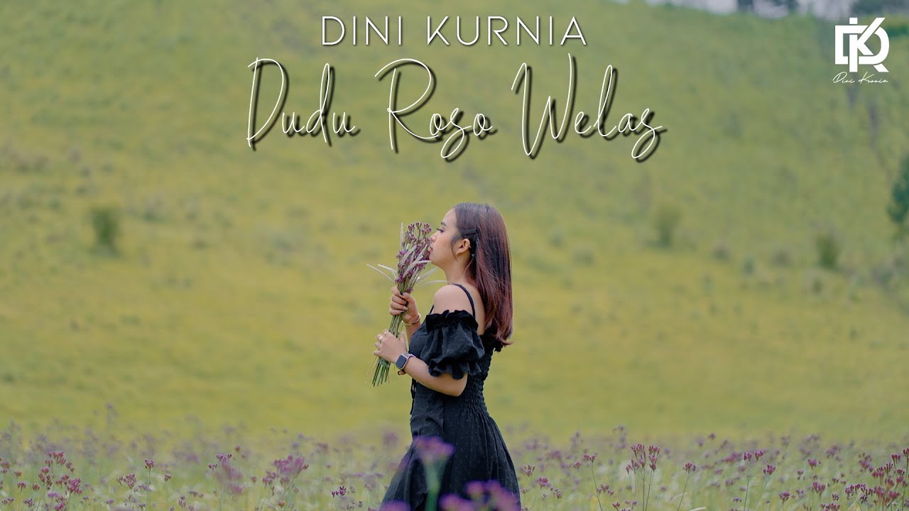 Dini Kurnia - Dudu Roso Welas (Official Music Video)