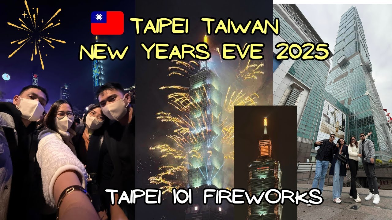 TAIWAN 2024 VLOG - TAIPEI NEW YEARS EVE 2025 - TAIPEI 101 FIREWORKS DISPLAY
