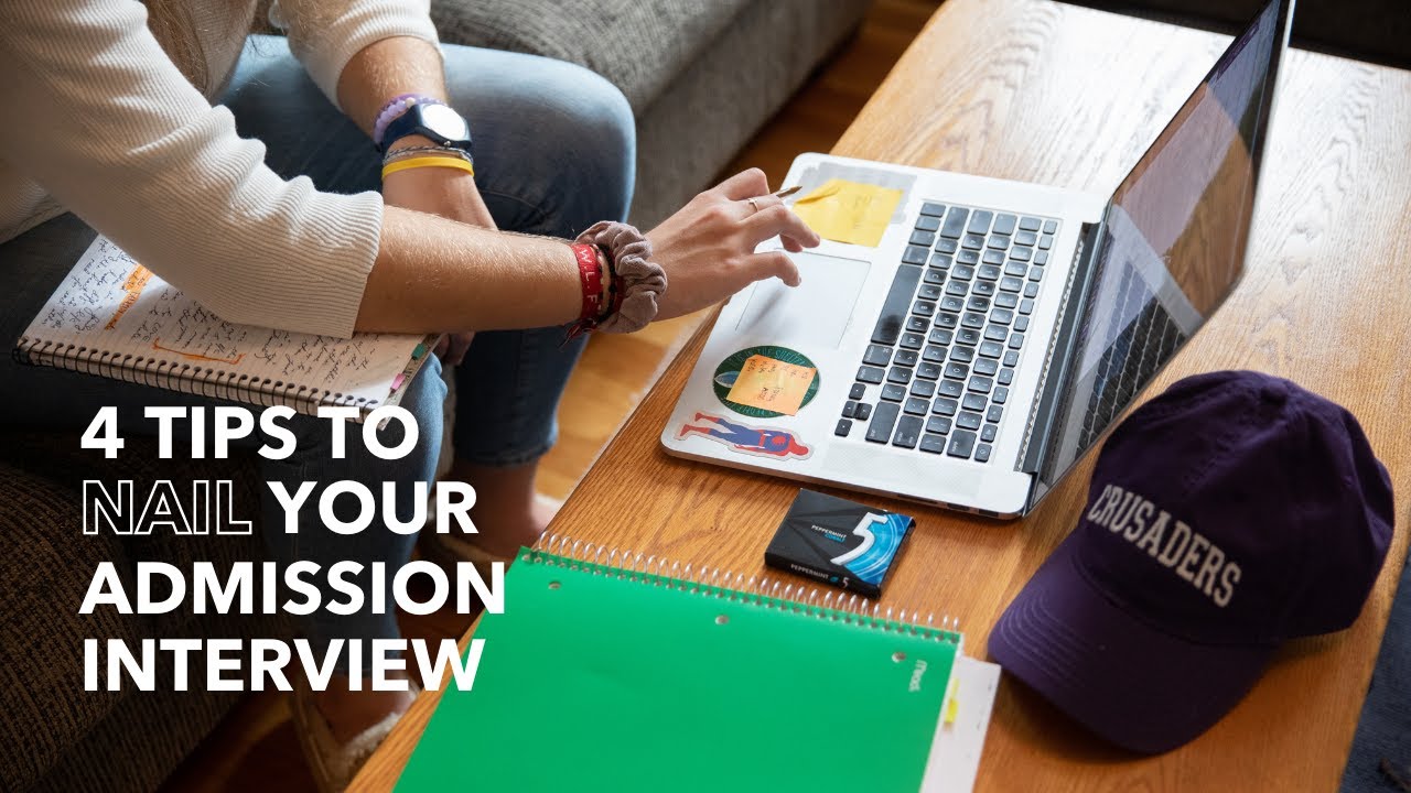 4 Tips to Nail Your Admission Interview