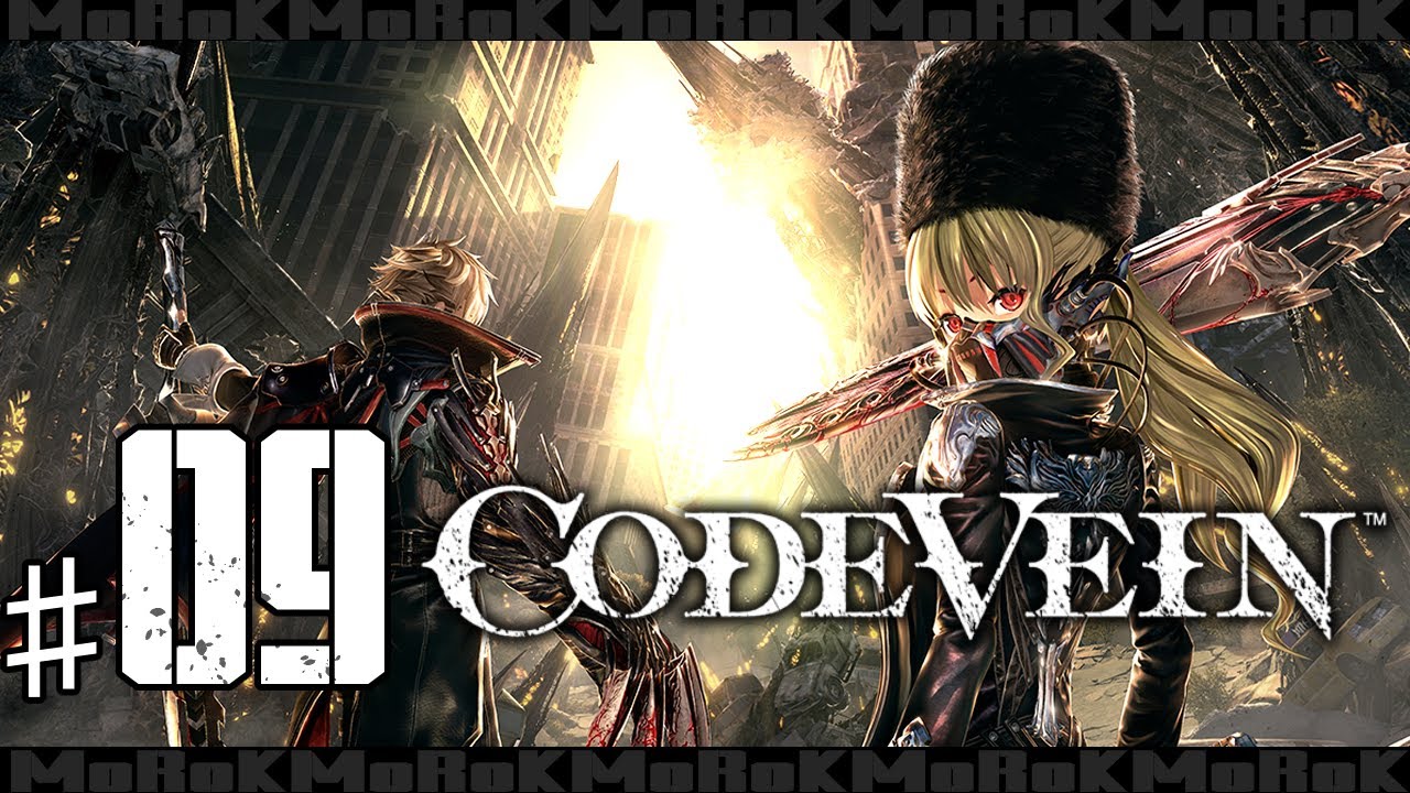 【09】【CODE VEIN】　コードヴェイン　まったり初見レヴナント【STEAM版】ネタバレあり