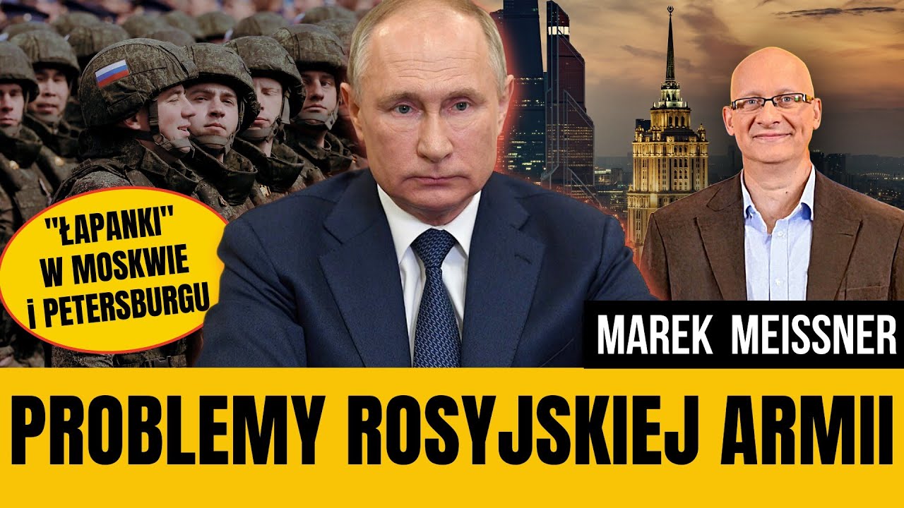 Marek Meissner - Putin w tarapatach. SWO dotarło do Moskwy i Petersburga.