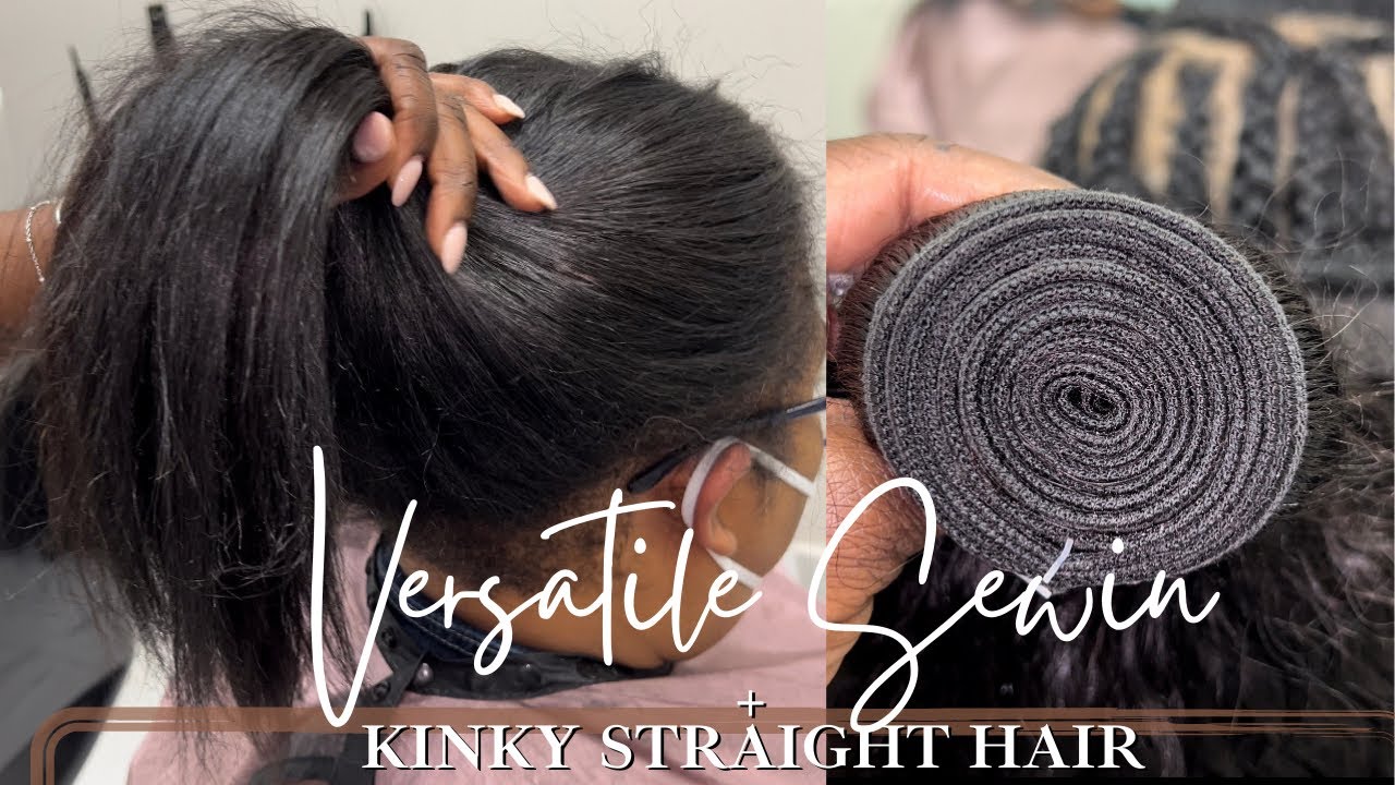Versatile Sew In Install | Featuring kinky Straight hair | Paparazzi Allure