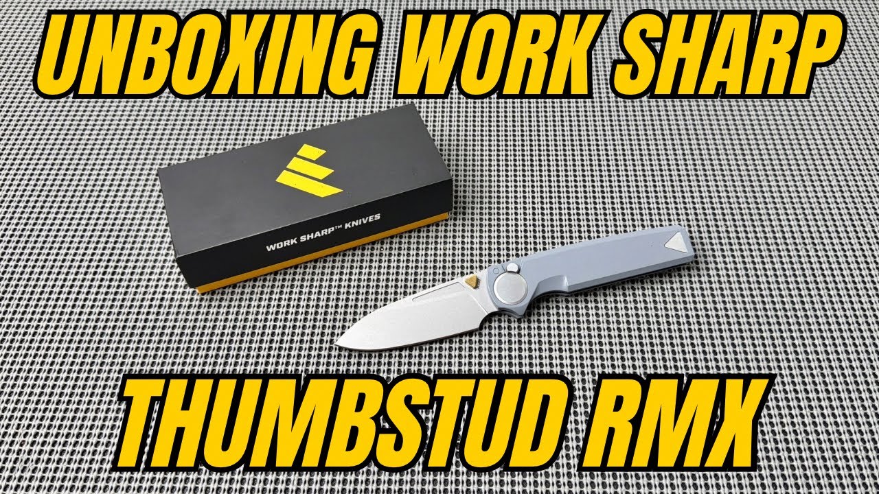 UNBOXONG ~ THUMBSTUD RMX - WORK SHARP KNIFE! 