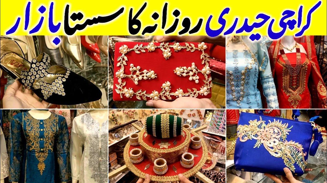Hyderi Market Karachi - Footwear, Bags,Fancy suit & jewelry shopping in Local Bazar