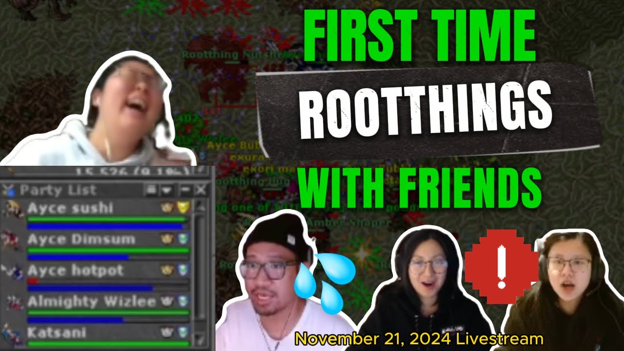 WE'RE BAAACK! TIBIA TIME + FRIENDS:  Exploring Rootthings Stream -  November 21, 2024