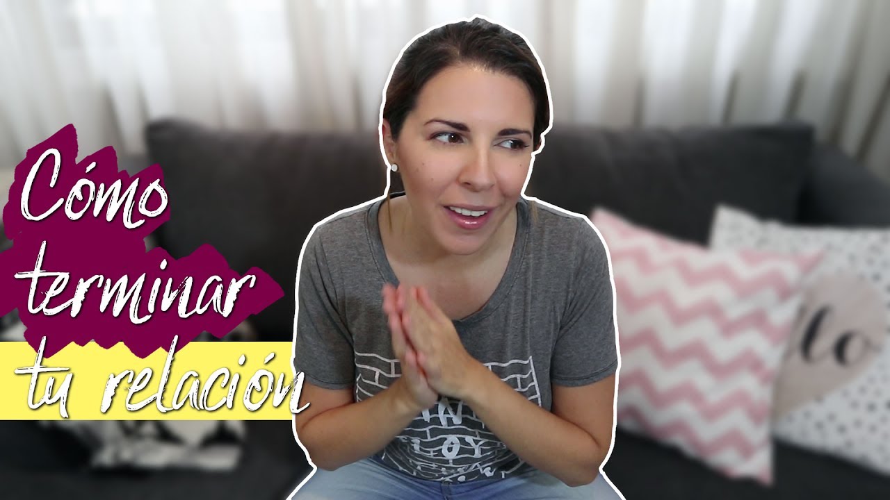 CÓMO TERMINAR UNA RELACIÓN - Consejos Posta | Ceci Saia