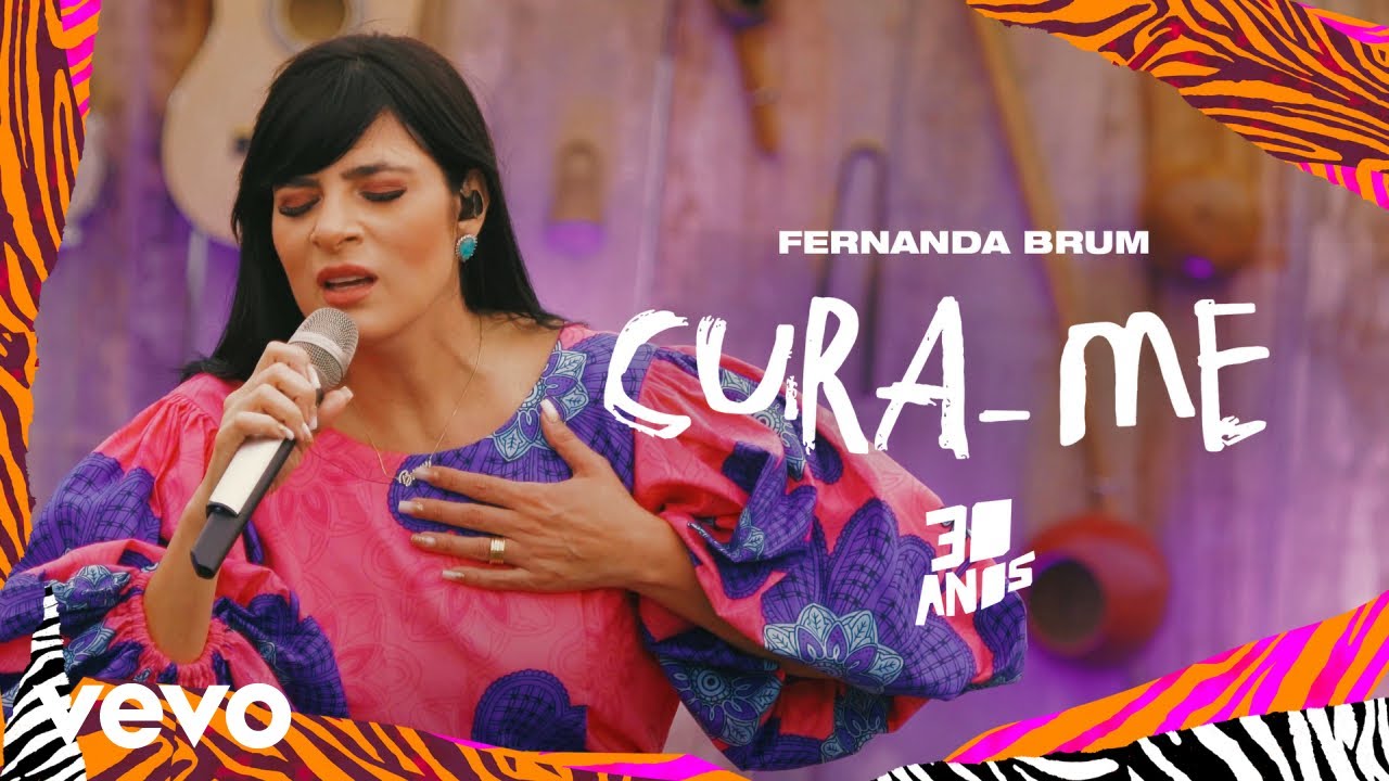 Fernanda Brum - Cura-Me (Ao Vivo)