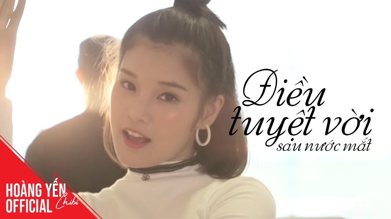 Điều Tuyệt Vời Sau Nước Mắt - Hoàng Yến Chibi | Official Music Video