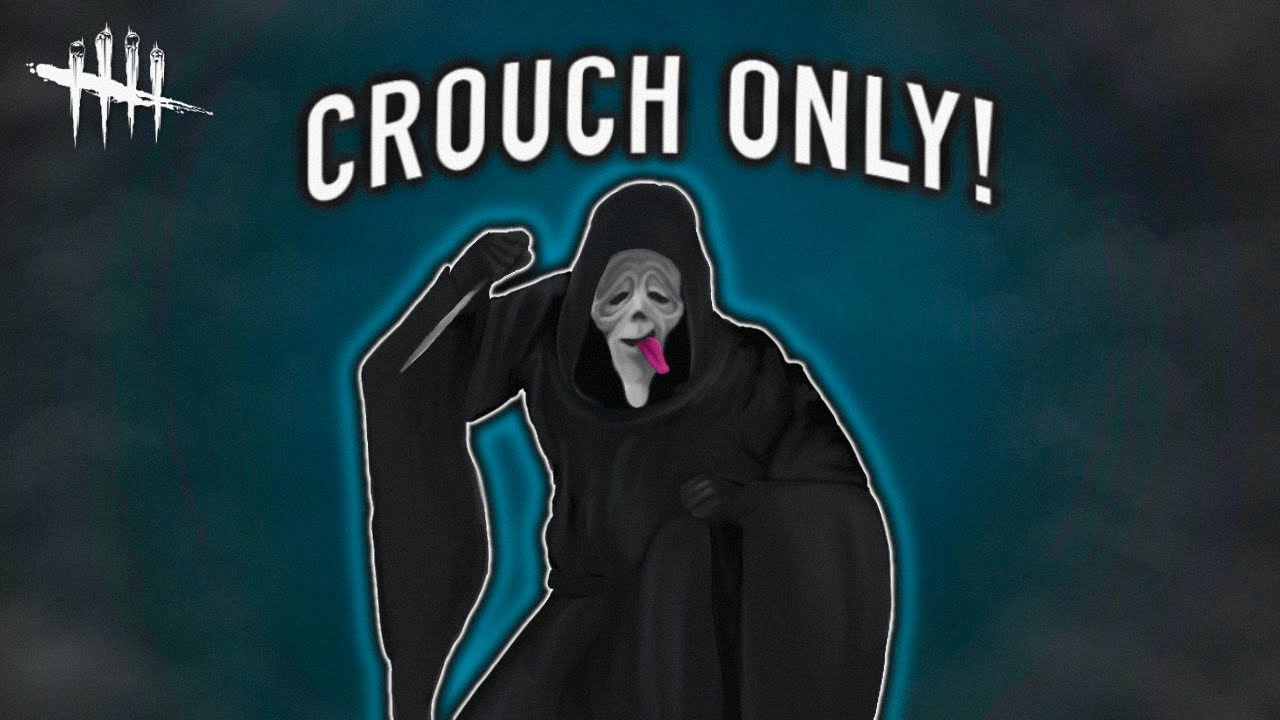 CROUCH ONLY Ghostface!