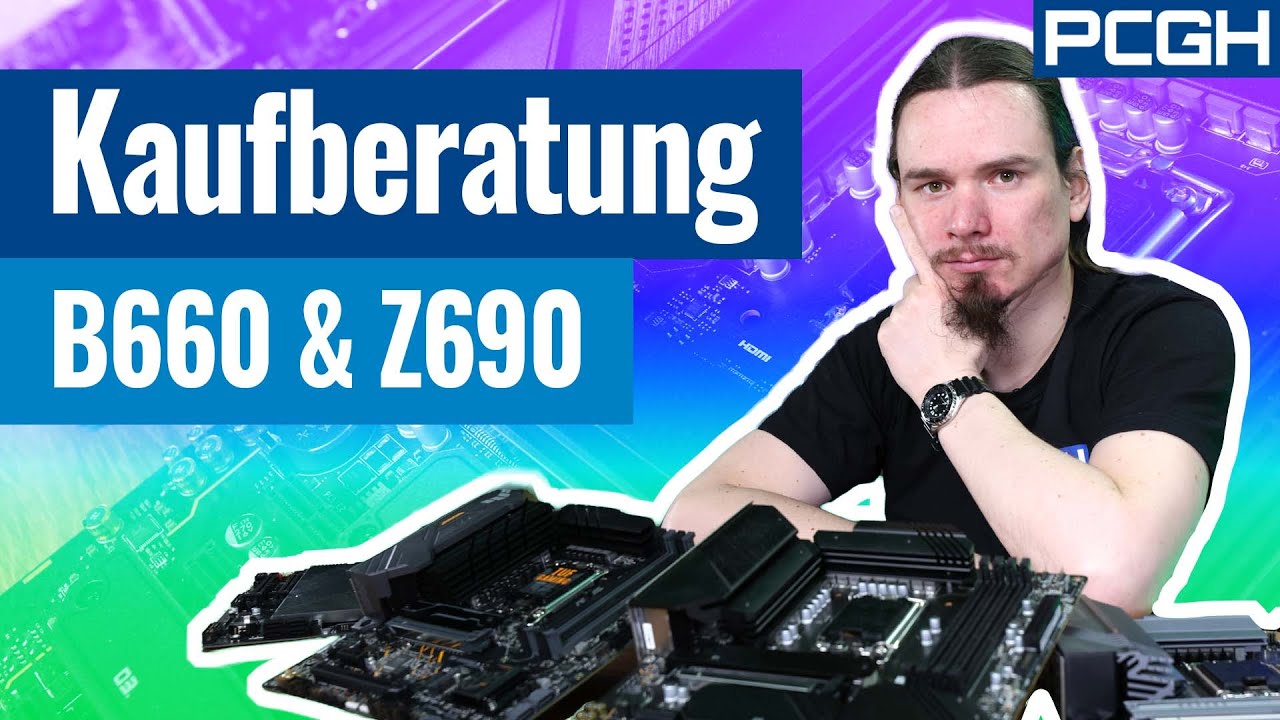 Z690 vs B660 | MSI, Gigabyte, Asus | ALDER LAKE Mainboard Kaufberatung 2022