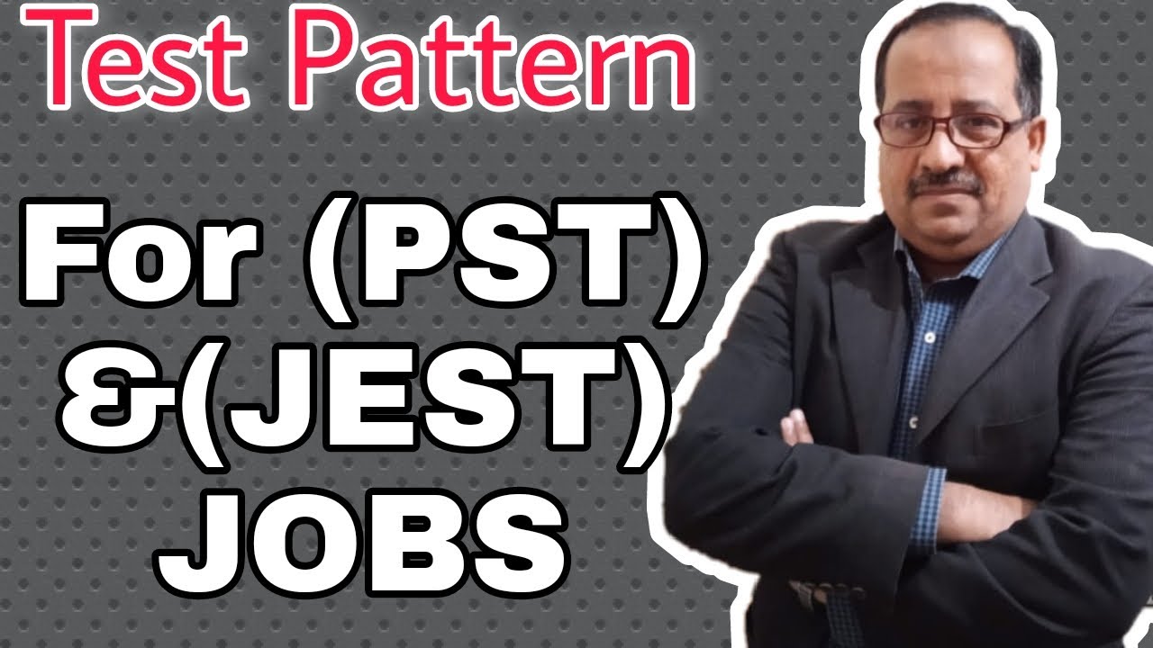 Test Pattern for PST & JEST jobs by M. Ismail Ansari- Let's Learn & Teach