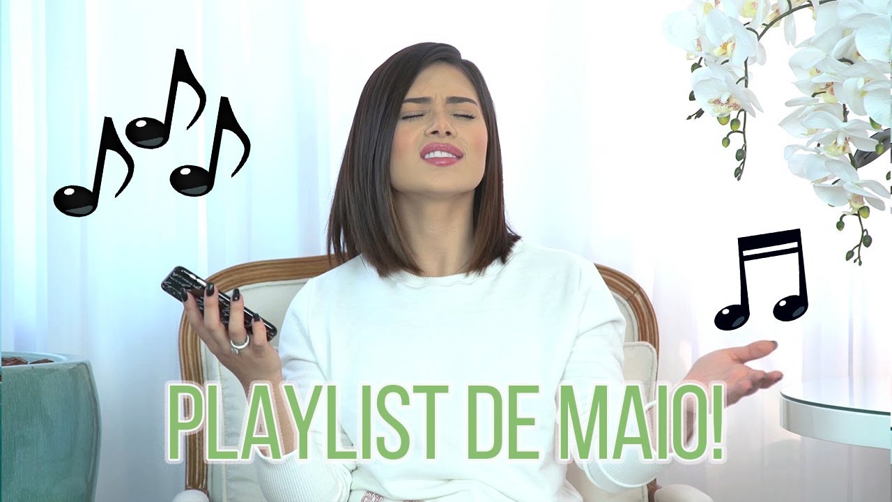 MINHA PLAYLIST DO MÊS DE MAIO!