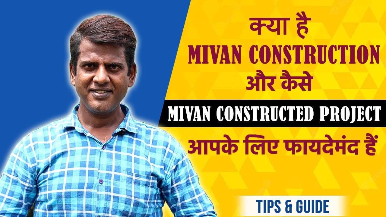What is Mivan Construction|How Mivan Constructed Projects are Beneficial for You