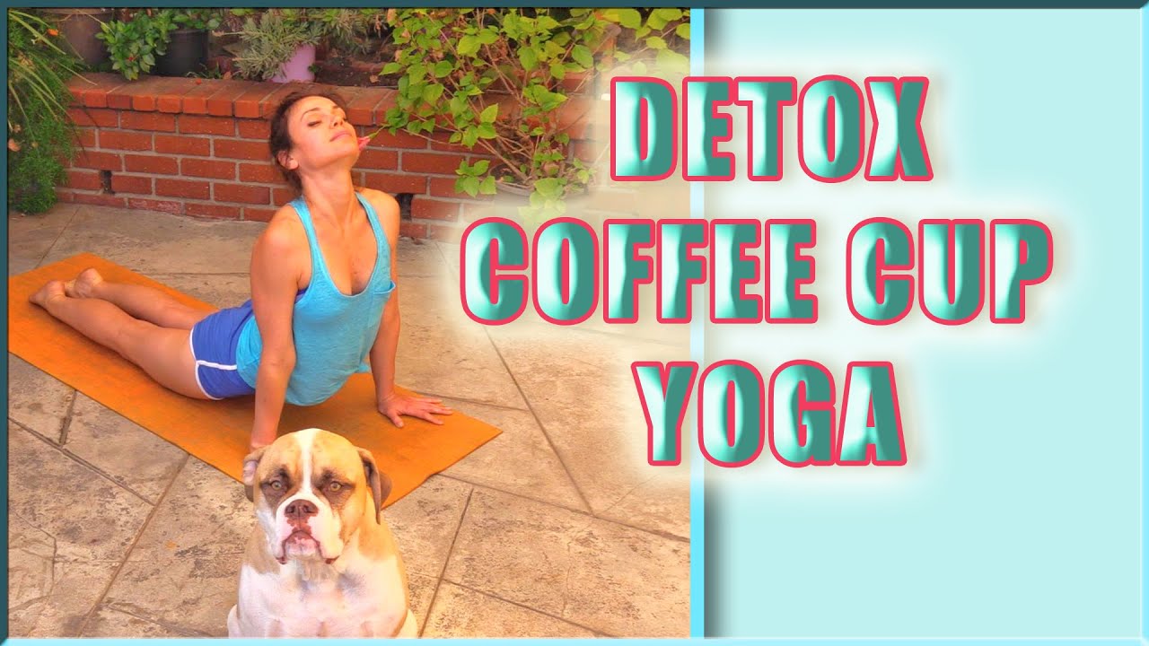 Detox Coffee Cup Vinyasa Yoga Class Full Body Core Water Retention