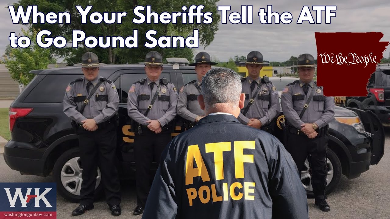 When Your Sheriffs Tell the ATF to Go Pound Sand.  (We Love Arkansas).