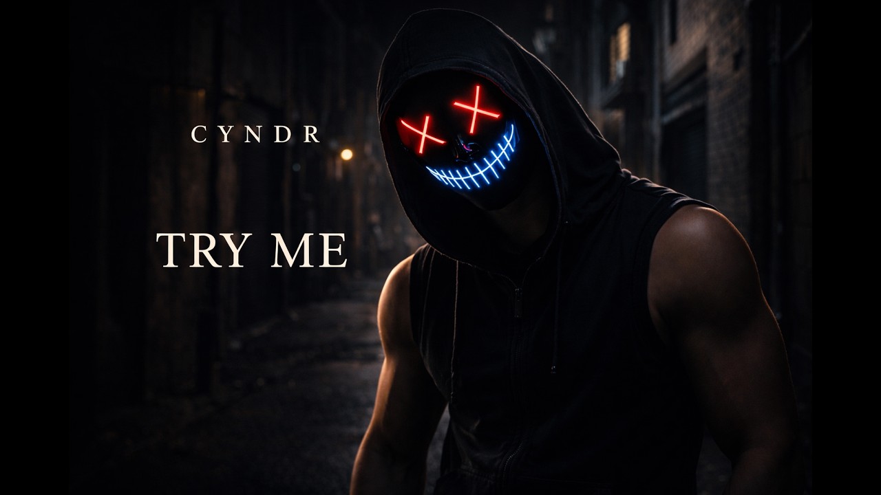 Cyndr - Try me