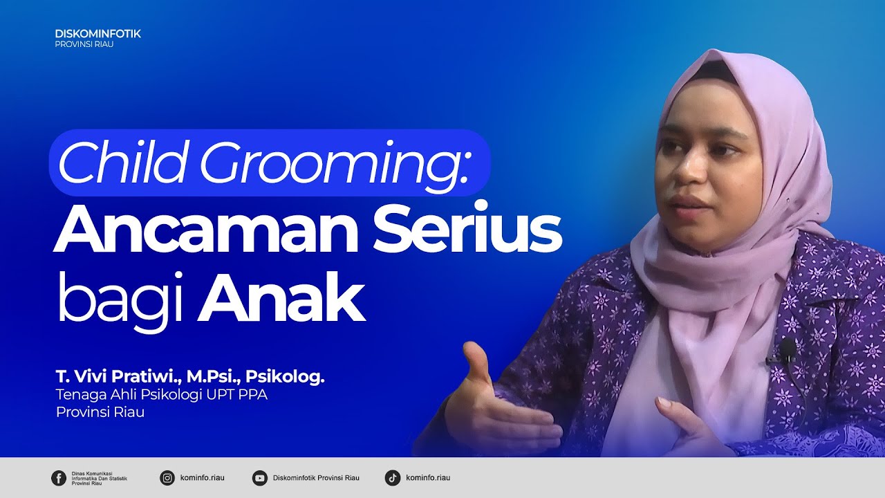 Child Grooming: Ancaman Serius bagi Anak !