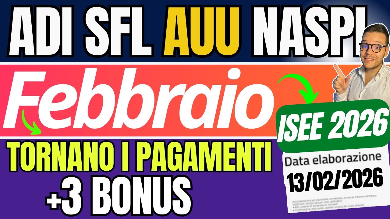 FEBBRAIO 🔴 PAGAMENTI TORNATI!📣 ADI SFL AUU ✅ NASPI 👉 100&euro; BONUS 80&euro; 💶 su ISEE 2026