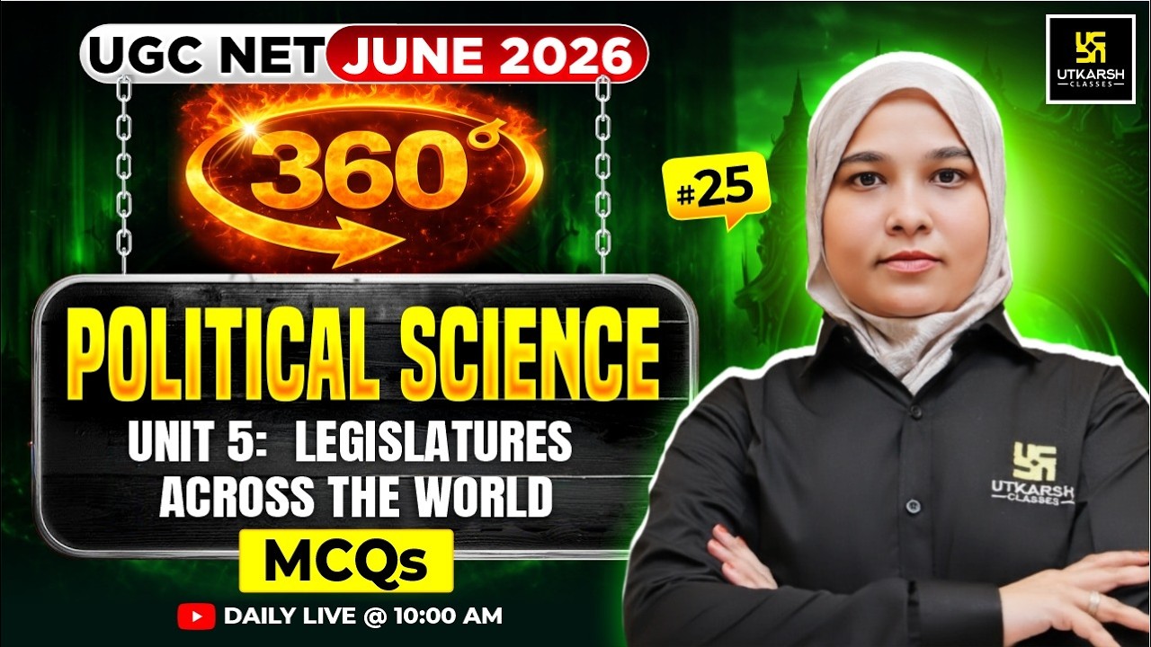 UGC NET June 2026 | Political Science |Unit 4:Legislatures Across The World+MCQs | #25 |Bushra Ma’am