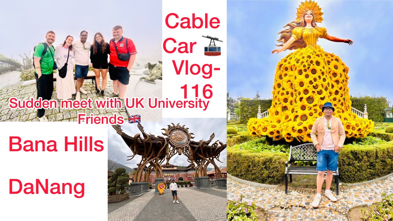 Bana Hills… Vietnam. 🇻🇳 Meet with my Ulster University friends, UK. Golden hand Bridge, 