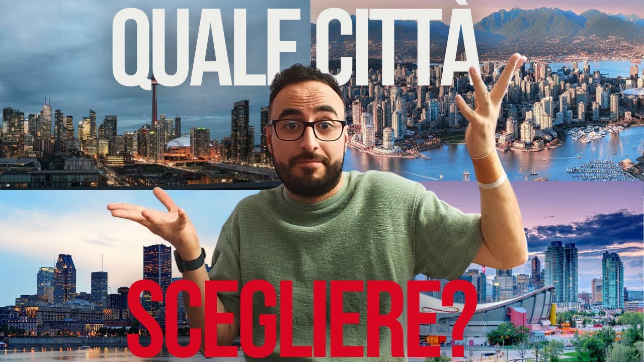 DOVE andare a VIVERE in CANADA? (confronto 4 città)