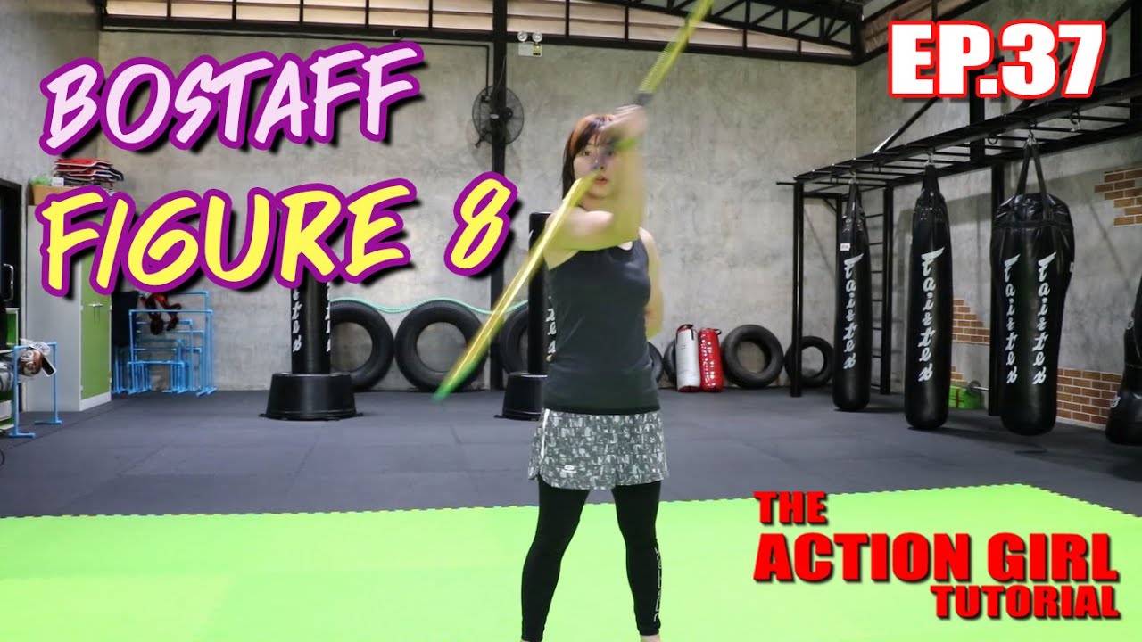 BoStaff Figure8 l The Action Girl Tutorial EP.37 (Eng. Ver.)