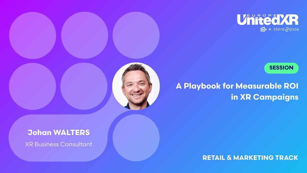 A Playbook for Measurable ROI in XR Campaigns | Johan WALTERS