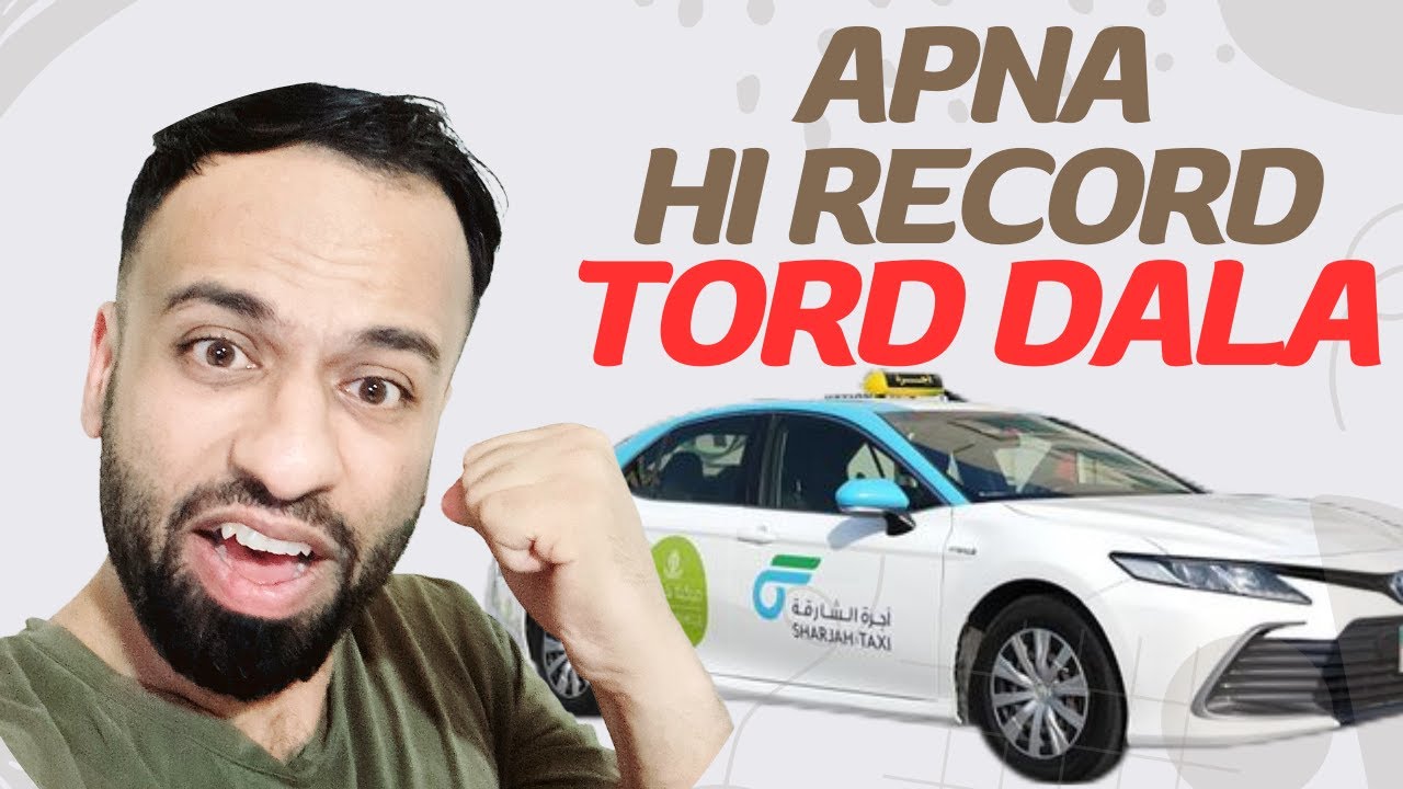 Apna Hi Record Tord Dala | Akhir Sharjah Taxi Hi Kyun Join Ki??