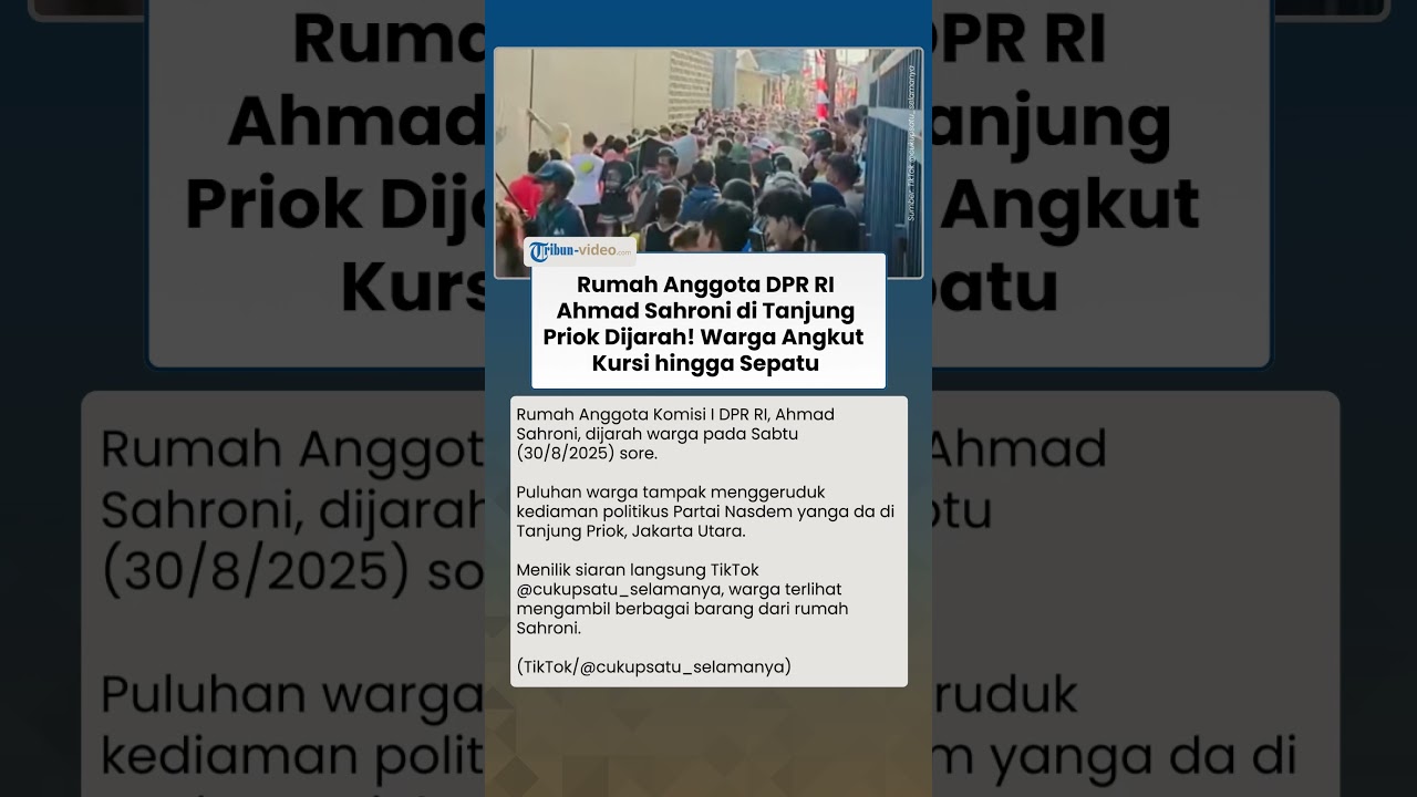 Rumah Anggota DPR RI Ahmad Sahroni Dikepung & Dijarah, Peralatan Rumah Tangga hingga Sofa Diangkut