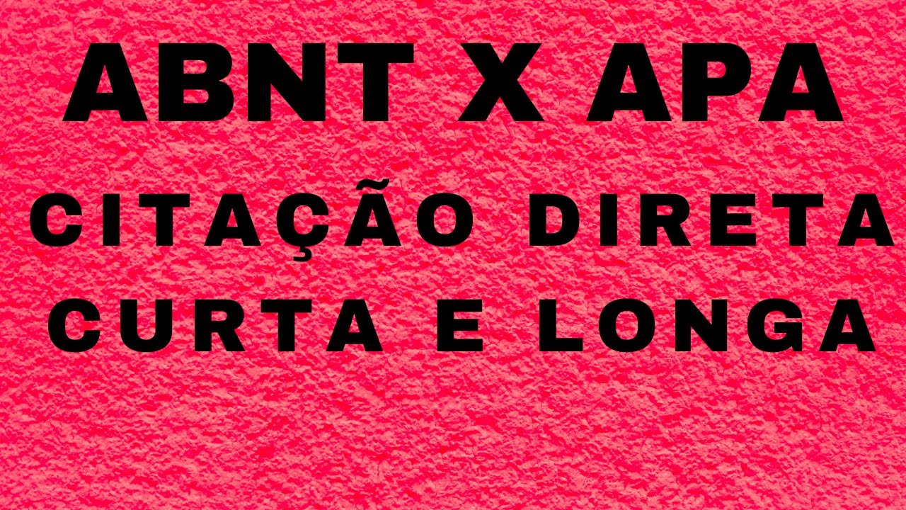 ABNT e APA - Como fazer citação direta curta e longa nas duas normas // Explicação e exemplos