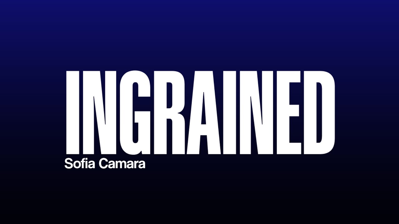 SOFIA CAMARA - Ingrained (Lyrics)