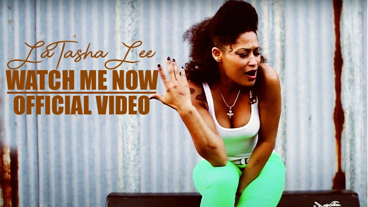 LaTasha Lee & The BlackTies- Watch Me Now - (Official Video)