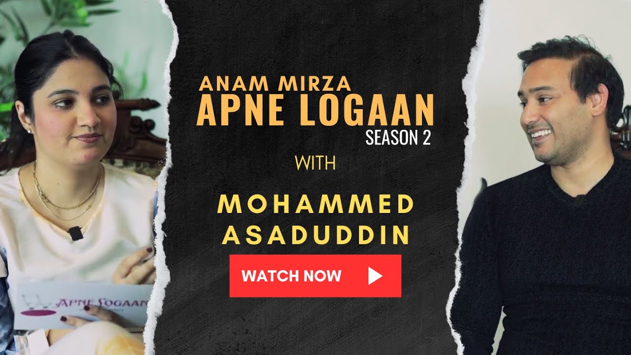 Apne Logaan 2: Mohammed Asaduddin & Anam Mirza - A Personal Episode | S2E04