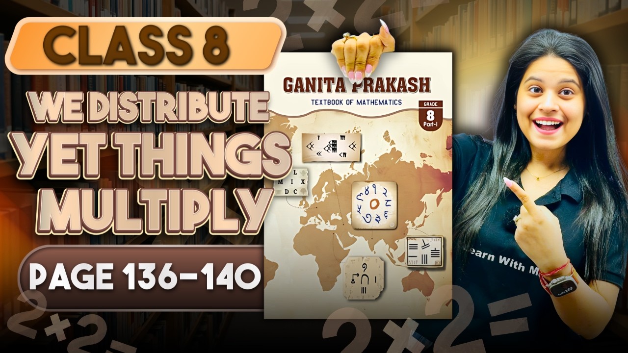 We Distribute Yet Things Multiply | Part 1 | Class 8 Maths | Chapter 6 | Ganita Prakash
