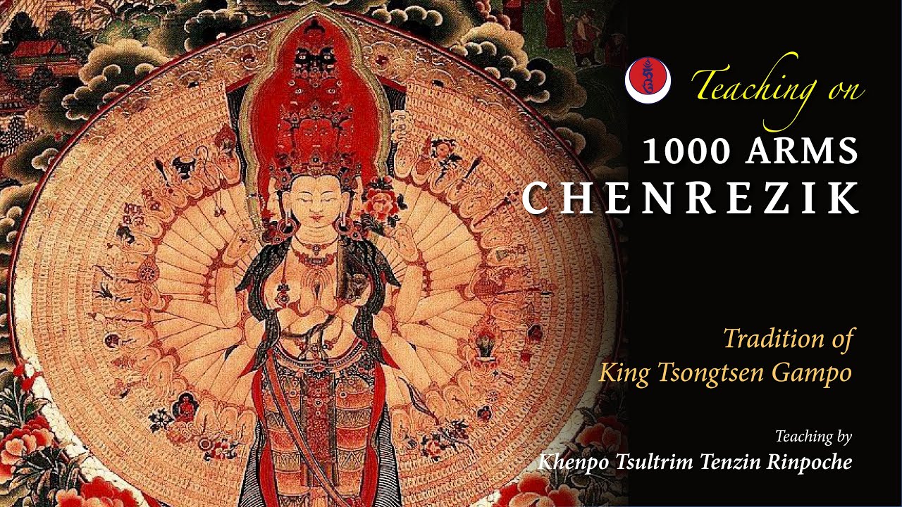 Teaching on 1000 Arms Chenrezik Sadhana [English]/by Khenpo Tsultrim Tenzin Rinpoche.June 1st,2022.