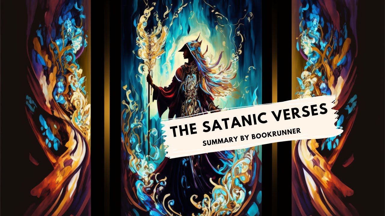 The Satanic Verses by Salman Rushdie summary