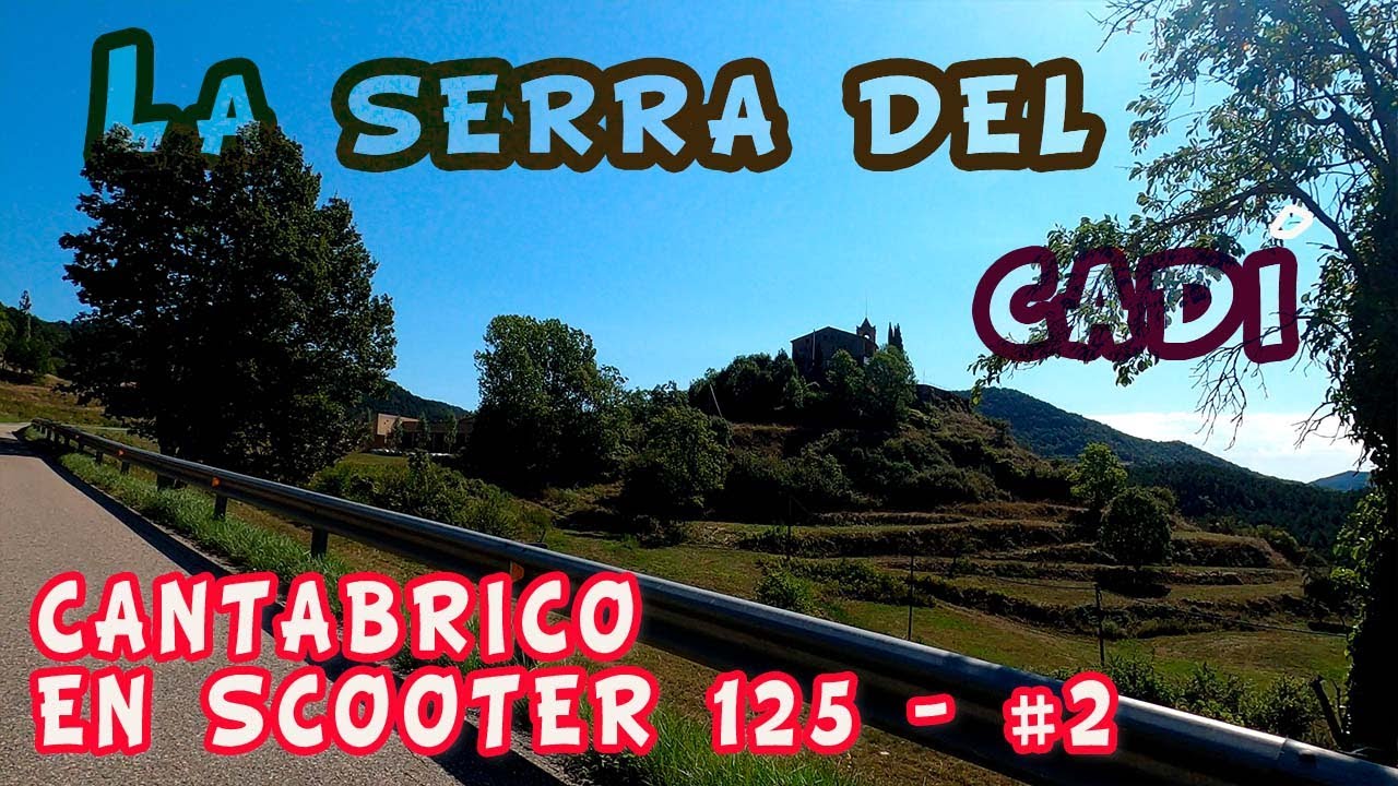 Atravesando la Serra del Cadí. Al Cantábrico en Scooter 125 #2