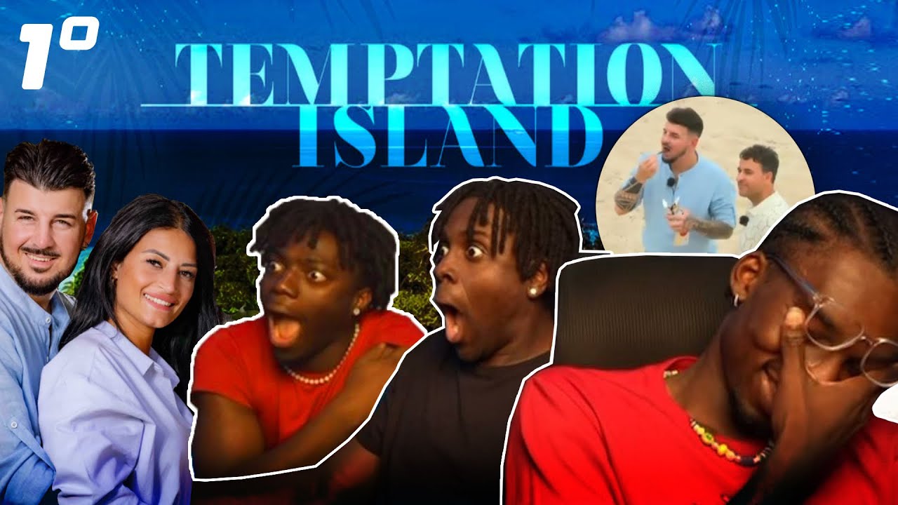 REACTION ALLA 1^ PUNTATA DI TEMPTATION ISLAND: TONY E LINO imbarazzanti!