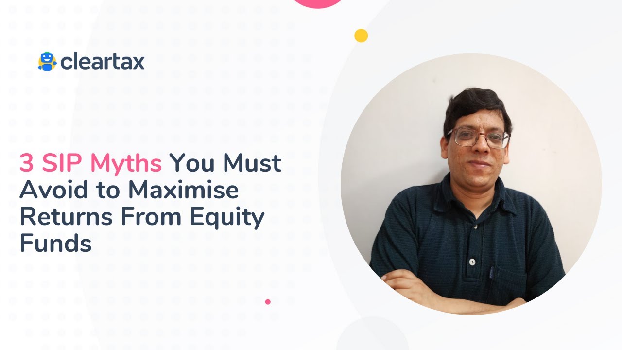 3 SIP Myths You Must Avoid to Maximise Returns From Equity Funds