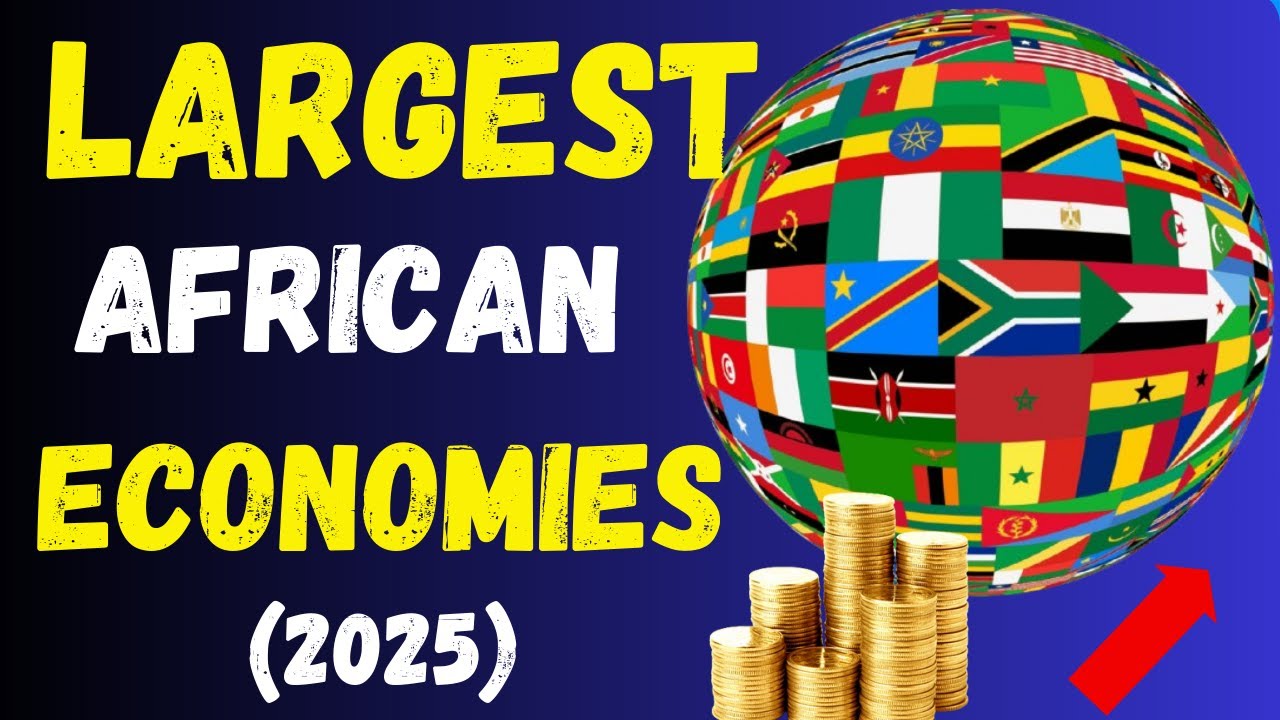 15 African Countries With the LARGEST ECONOMIES in Africa 2025 - Richest African Countries By GDP.