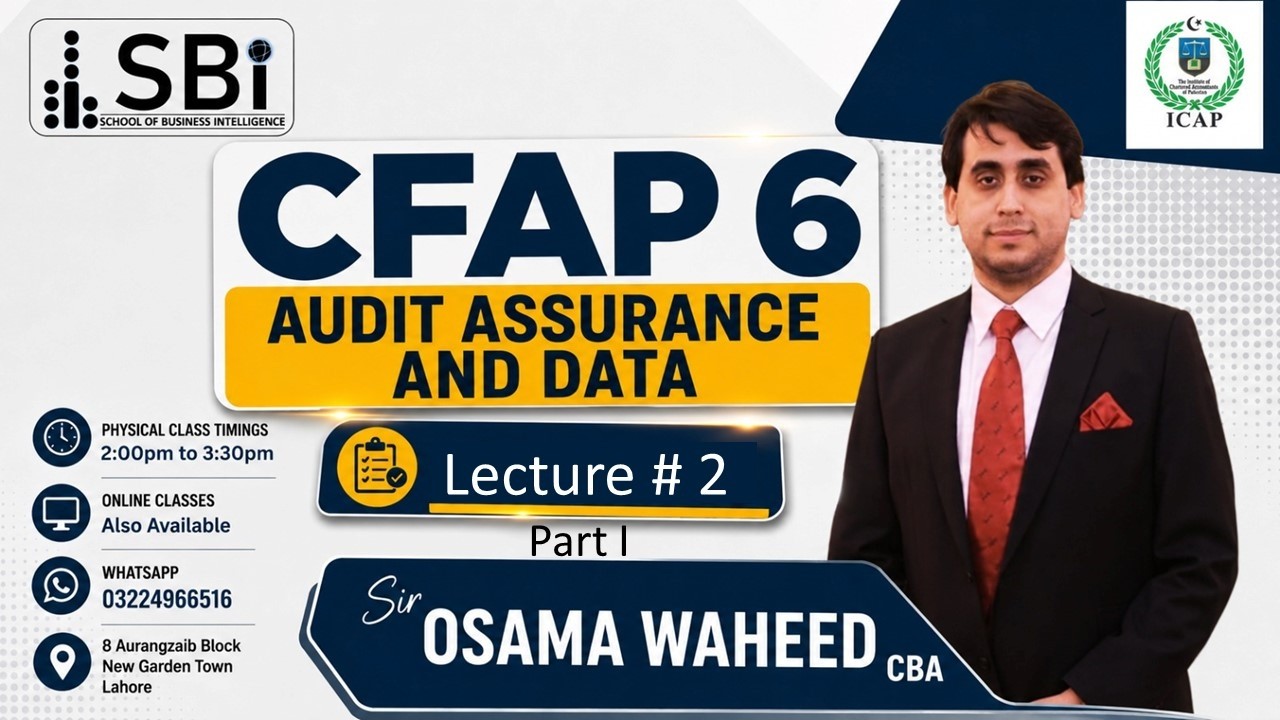 CFAP - 06 Audit Assurance & Data Lecutre#1 Part 1 (17 June) by Sir Osama Waheed (September 2026)
